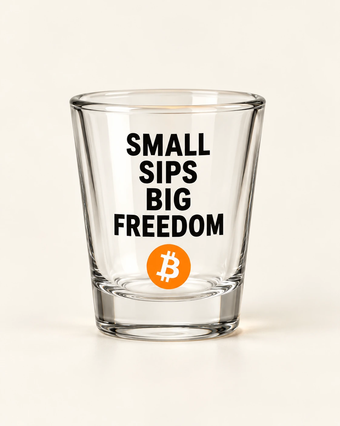 AI concept — Small Sips Big Freedom Shot Glass — Clear